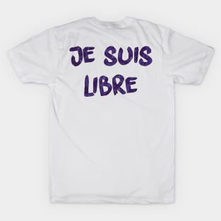 Je suis libre (avec dos) T-Shirt